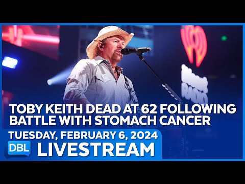 Toby Keith Dead At 62 Following Battle With Stomach Cancer - DBL | Feb. 6, 2024