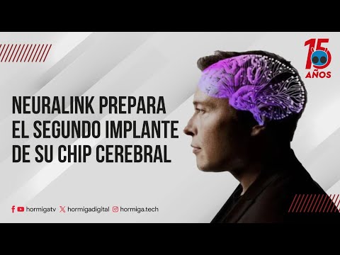 NEURALINK PREPARA EL SEGUNDO IMPLANTE DE SU CHIP CEREBRAL