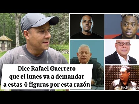 Rafael Guerrero dice que el lunes va a demandar a Chico Sandy, Alofoke, a Manny Solano y al Topo P.