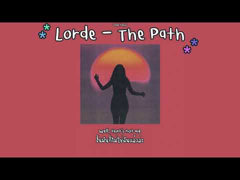Lorde-ThePath[THAISUB]แปล