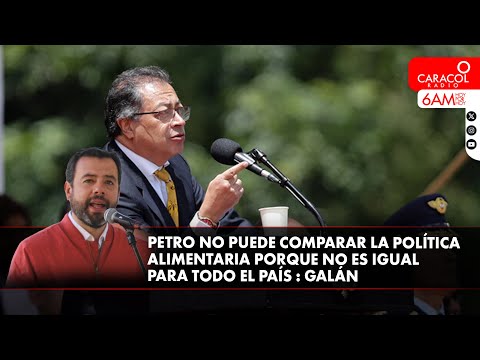 Petro no puede comparar la política alimentaria porque la de Bogotá es diferente: Galán