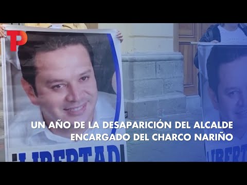 Un año de la desaparición del alcalde encargado del Charco Nariño I 25.04.2023 I TP Noticias