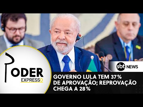 AO VIVO: Governo Lula tem 37% de aprovação; reprovação chega a 28%
