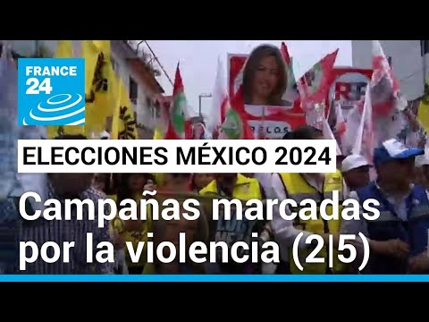 Recta final de las campañas llega con la intensificación de la violencia electoral en México (2/5)