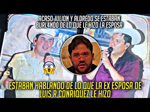 JULIÓN ÁLVAREZ y ALFREDO OLIVAS HABLAN de la G0P1Z4 QUE LE DIO LA EX ESPOSA DE LUIS R CONRIQUEZ A EL