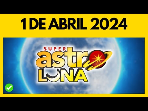 Resultado de ASTRO LUNA hoy lunes 1 de abril del 2024