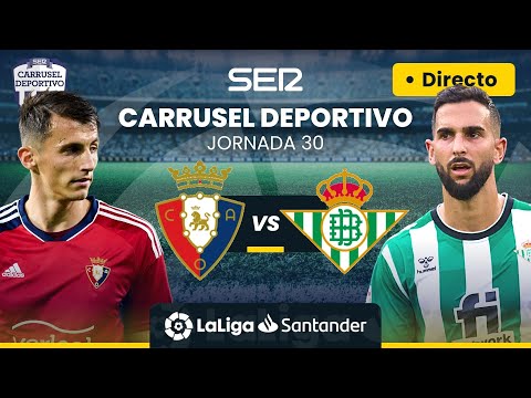 ? CA OSASUNA vs REAL BETIS | EN DIRECTO #LaLiga Jornada 30