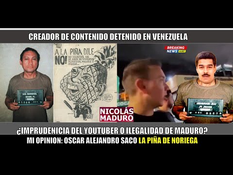OPINION! Youtuber Oscar Alejandro DETENIDO en VENEZUELA ¿Fue imprudencia o ilegalidad de Maduro?