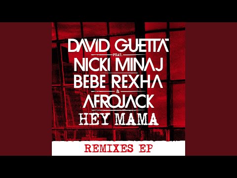 Hey Mama (feat. Nicki Minaj, Bebe Rexha & Afrojack) (Extended)