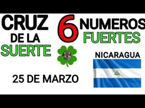 Cruz de la suerte y numeros ganadores para hoy 25 de Marzo para Nicaragua