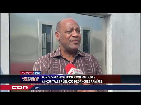 Fondos Mineros dona contenedores a hospitales públicos de Sánchez Ramírez
