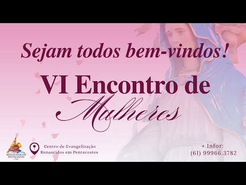 VI ENCONTRO DE MULHERES  ( ll PARTE ) /  30-06-2024)