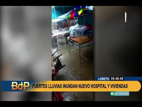 Loreto: intensas lluvias inundan nuevo hospital y viviendas