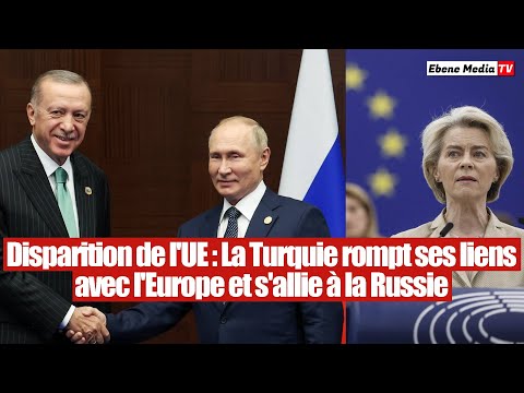 Confrontation militaire : La Turquie rompt ses liens avec l'Europe pour la Russie