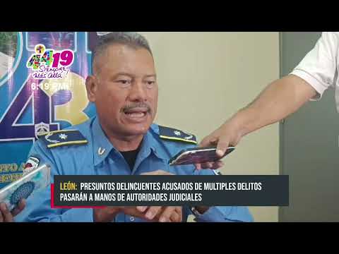 Policía detiene a más sujetos en Juigalpa, Nueva Segovia y León - Nicaragua