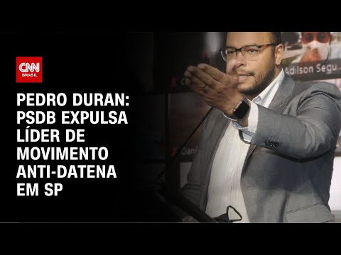 Pedro Duran: PSDB expulsa líder de movimento anti-Datena em SP | CNN  NOVO DIA