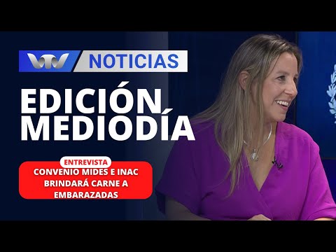 Edición Mediodía 16/02 | Convenio MIDES e INAC brindará carne a embarazadas