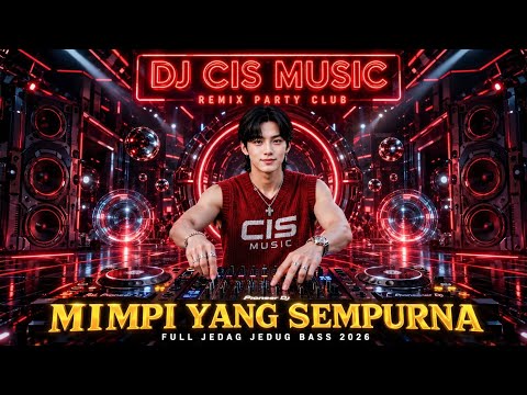 DJ MIMPI YANG SEMPURNA REMIX VIRAL TIKTOK 2026 FULL BASS