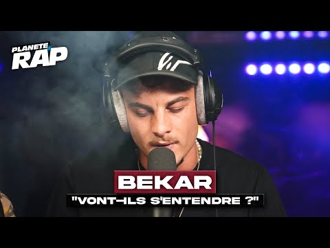 Bekar - Vont-ils s’entendre ? #PlanèteRap