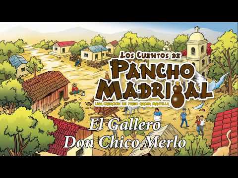 Pancho Madrigal - El Gallero Don Chico Merlo