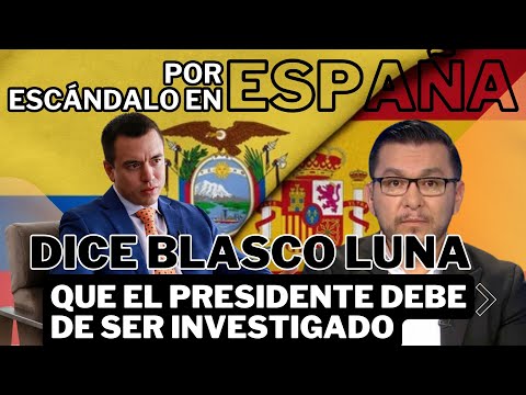 ¡Bomba Política! Asambleísta Blasco Luna Exige Investigar Escándalo del Presidente Noboa