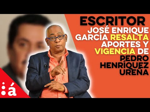 Escritor José Enrique García resalta aportes y vigencia de Pedro Henríquez Ureña