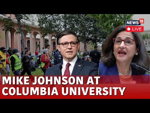 Mike Johnson Visits Columbia University Amid Pro Palestinian Protests Live | Minouche Shafik | N18L
