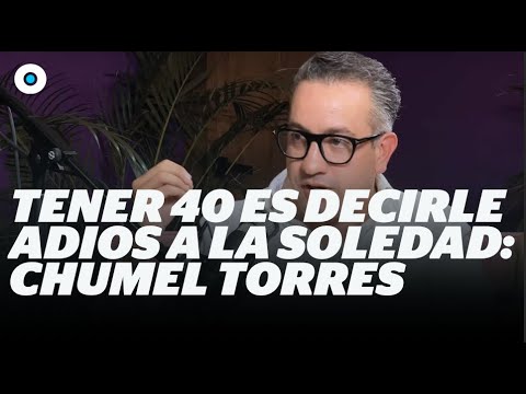 Chumel Torres asegura que las mujeres de 40 no le temen a la soledad I Reporte Indigo