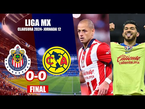 CHIVAS VS AMERICA EN VIVO | LIGA MX CLAUSURA | JORNADA 12 | LAZ SPORTS | 16/03/2024