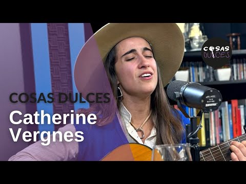 Cosas Dulces #19 - Catherine Vergnes, cantante y compositora