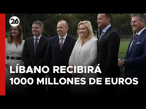 LÍBANO | ¿Por qué recibirá 1000 millones de euros de la Unión Europea?