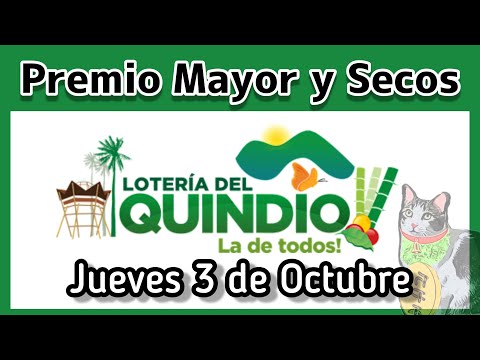 ? Resultado PREMIO MAYOR Y SECOS Loteria del QUINDIO Jueves 3 de Octubre de 2024