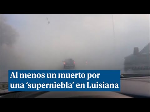 Una 'superniebla' obliga a cerrar una carretera en Luisiana, EEUU