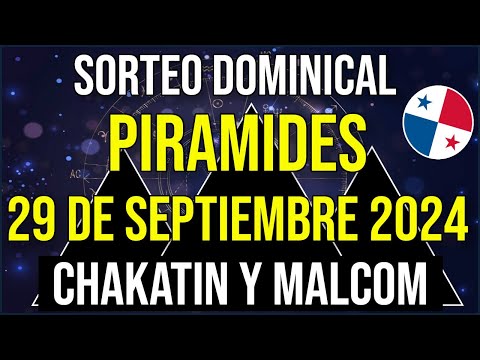 Pirámides de la Suerte para el Domingo 29 de Septiembre 2024 - Pirámide de Chakatin y Malcom