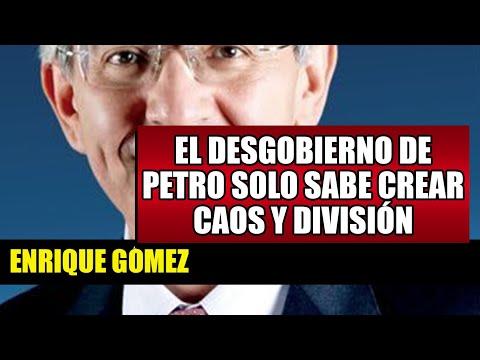 EL DESGOBIERNO DE PETRO SOLO SABE CREAR CAOS Y DIVISIÓN