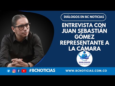 Diálogos en BC Noticias - Juan Sebastián Gómez, representante a la Cámara