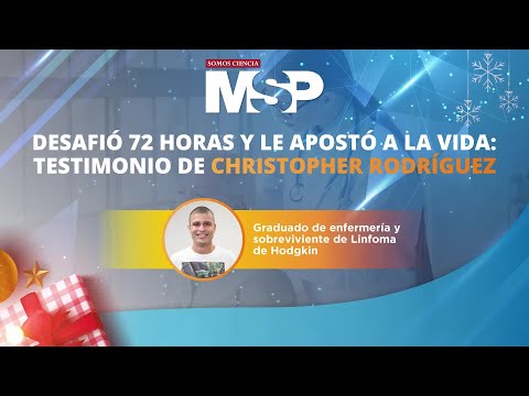 #TestimonialMSP | Christopher Rodríguez desafió 72 horas y le apostó a la vida