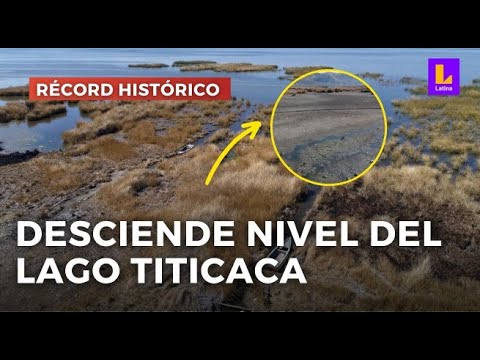 Alerta Niño: Niveles de agua del Lago Titicaca desciende a récord no visto en 27 años