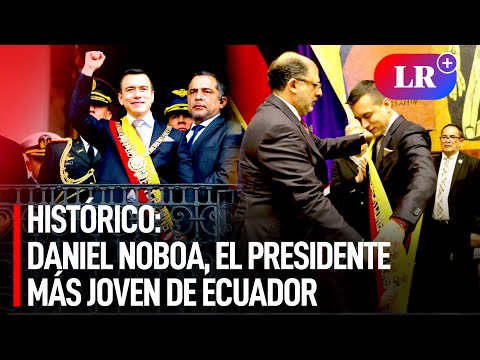 Daniel NOBOA ASUMIÓ como el PRESIDENTE MÁS JOVEN de Ecuador | #LR