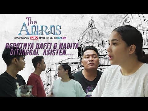THE ANDARANS: RAFFI NAGITA HIDUP TANPA ASISTEN!!! MPOK LALA DATANG LAHIRAN DI ANDARA ???!!!