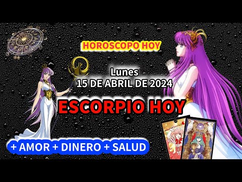 Escorpio hoy: Horóscopo de hoy Escorpio Lunes 15 de Abril de 2024
