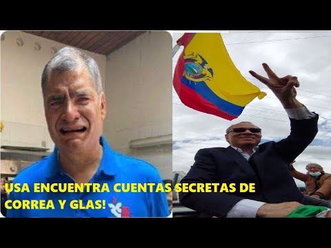 Urgente. USA encuentra cuentas secretas de Rafael Correa y Jorge Glas La derecha celebra