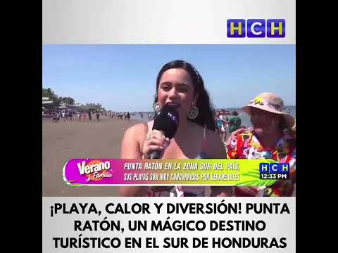 ¡Playa, calor y diversión! Punta Ratón, un mágico destino turístico en el sur de Honduras