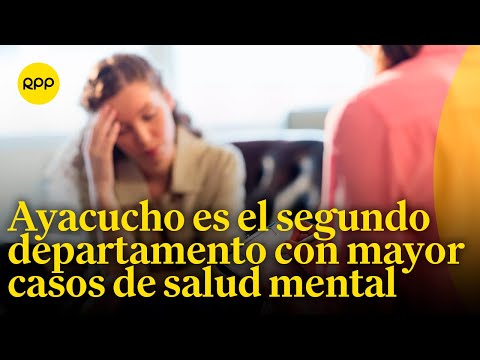 Ayacucho es la segunda región que registra más atenciones por salud mental