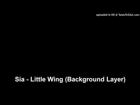 Sia - Little Wing (Background Layer)