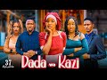 DADA WA KAZI Full Episode