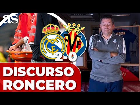 RONCERO, discurso: ROTO con la LESIÓN DE CARVAJAL | REAL MADRID 2 - VILLARREAL 0