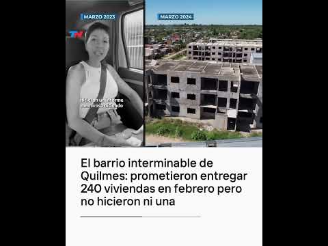 La obra interminable de Quilmes: prometieron 240 viviendas para Febrero 2024 peor no hicieron ni una