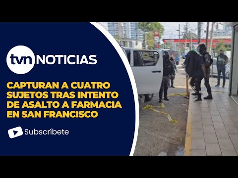 Policía aprehende a cuatro sospechosos tras fallido asalto en farmacia de San Francisco