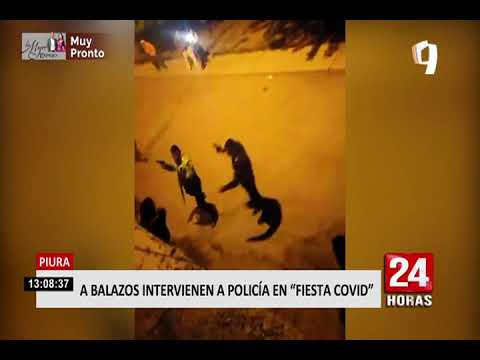 Piura: policía desata balacera tras ser intervenido por compañeros en 'fiesta COVID'